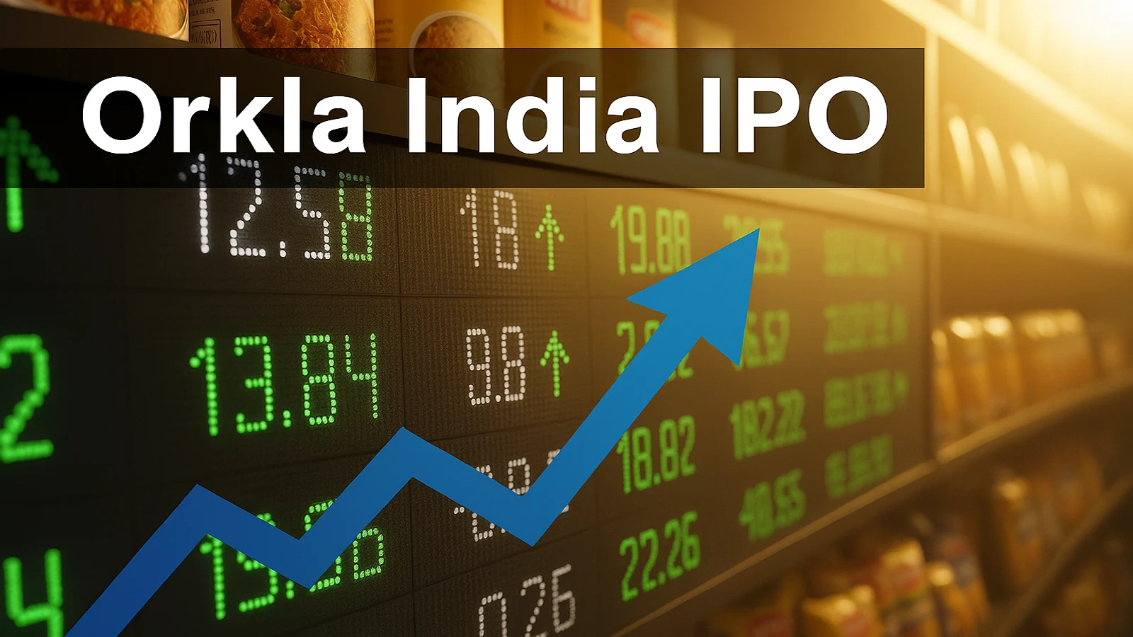 Stock market board displaying rising numbers with food products in the background, symbolizing investor interest in the Orkla India IPO Allotment Status.